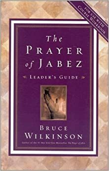 The Prayer of Jabez by Bruce H. Wilkinson