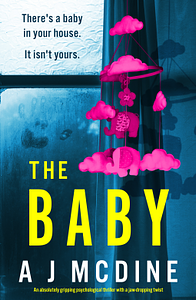 The Baby by A.J. McDine