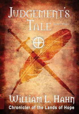Judgement's Tale: The Complete Omnibus by William L. Hahn
