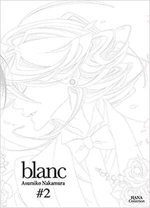 Blanc, tome 2 by Asumiko Nakamura