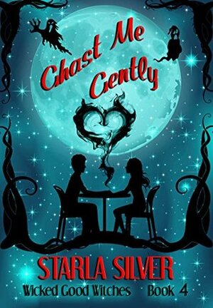 Ghast Me Gently by Starla Silver