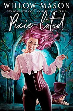 Pixie-lated by Willow Mason