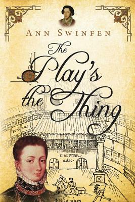 The Play's the Thing by Ann Swinfen