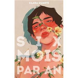 Six mois par an by Clara Duarte