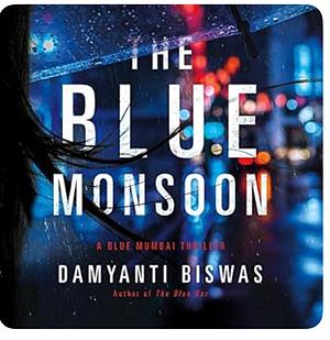 The Blue Monsoon by Damyanti Biswas