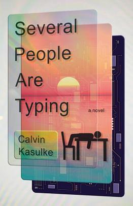 Several People Are Typing by Calvin Kasulke