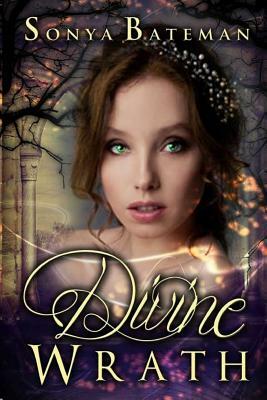 Divine Wrath by Sonya Bateman