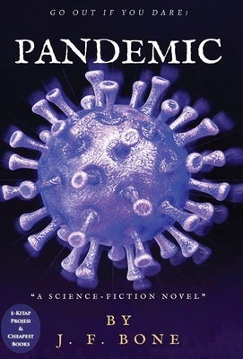 Pandemic: "Go Out If You Dare!" by J.F. Bone