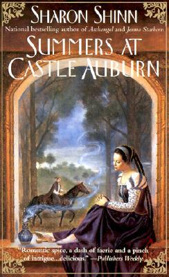 Summers at Castle Auburn by Sharon Shinn