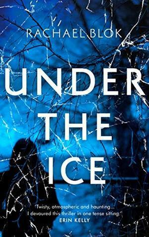 Under The Ice by Rachael Blok