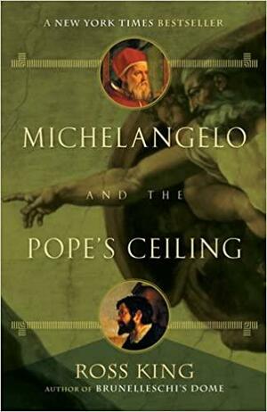 Michelangelo &amp; the Pope's Ceiling by Ross King