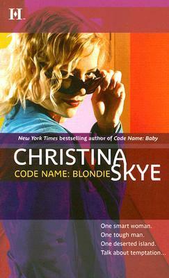 Code Name: Blondie by Christina Skye