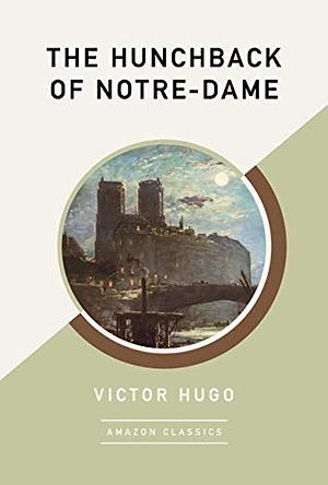 The Hunchback of Notre-Dame by Victor Hugo