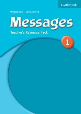 Messages 1 Teacher's Resource Pack by Meredith Levy, Sarah Ackroyd