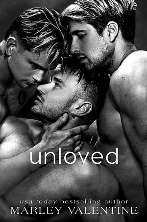 Unloved by Marley Valentine