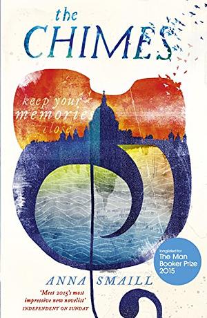 The Chimes by Anna Smaill