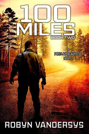 100 Miles by Boyd Craven Jr., L.A. Bayles, Robyn VanDerSys, Robyn VanDerSys