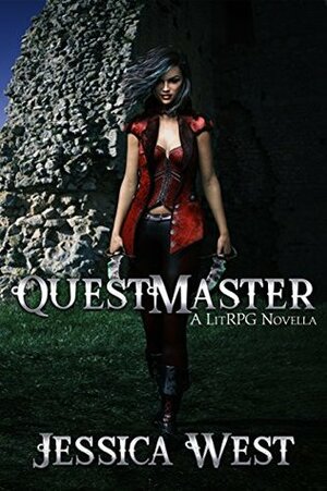 Questmaster: A LitRPG Novella by Jessica West