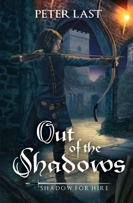 Out of the Shadows: Shadow for Hire by Peter Last