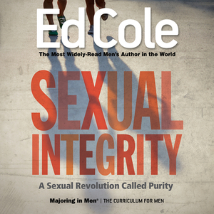 Sexual Integrity Workbook: A Sexual Revolution Called Purity (Reissue) by Edwin Louis Cole