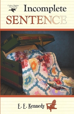 Incomplete Sentence by E. E. Kennedy