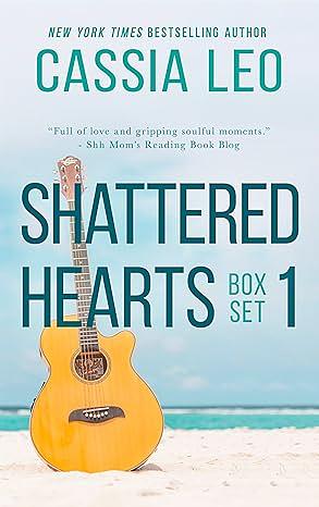 Shattered Hearts Series: Box Set 1 by Cassia Leo