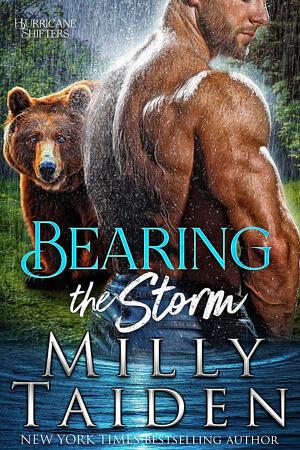 Bearing the Storm by Milly Taiden