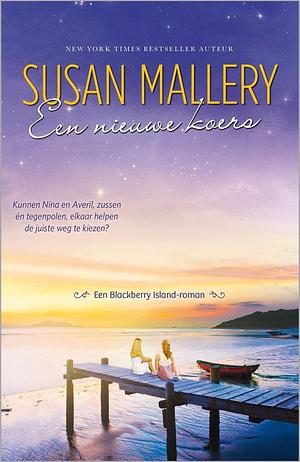 Een nieuwe koers  by Susan Mallery