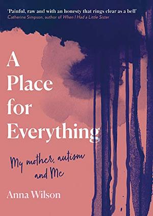 A Place for Everything by Anna Wilson