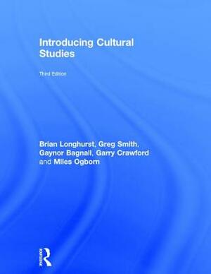 Introducing Cultural Studies by Gaynor Bagnall, Greg Smith, Brian Longhurst
