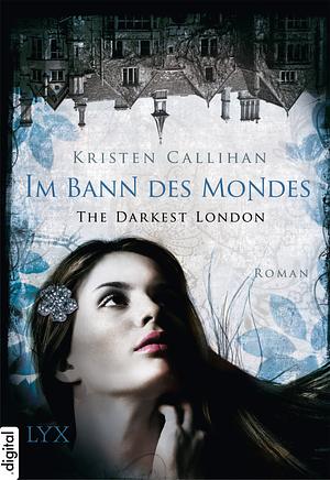 Im Bann des Mondes by Kristen Callihan