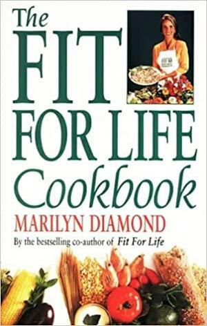 The Fit For Life Cookbook by Marilyn Diamond