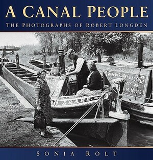 A Canal People by Robert Longden, Sonia Rolt