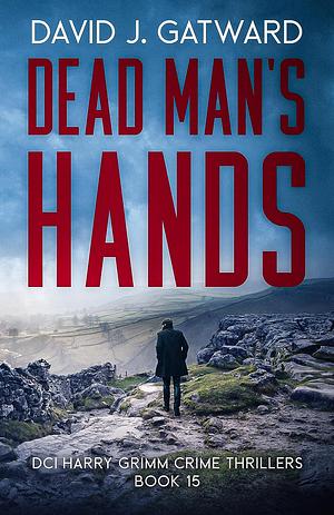 Dead Man's Hands  by David J. Gatward