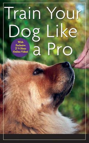 Train Your Dog Like a Pro by Jean Donaldson