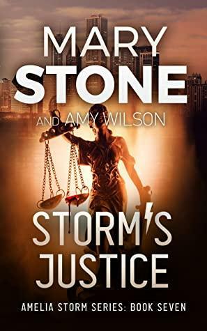 Storm's Justice by Amy Wilson, Mary Stone