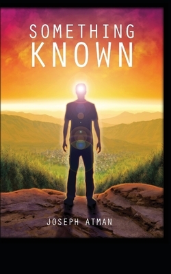 Something Known by Joseph Atman