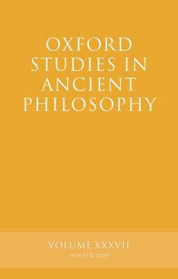 Oxford Studies in Ancient Philosophy: Volume 37 by 