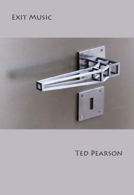 Exit Music by Ted Pearson