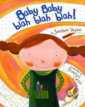 Baby Baby Blah Blah Blah! by Jonathan Shipton, Francesca Chessa