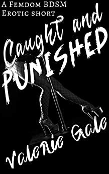 Caught and Punished by Valerie Gale