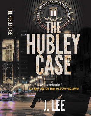 The Hubley Case by J. Lee