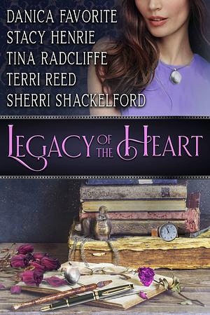 Legacy of the Heart by Danica Favorite