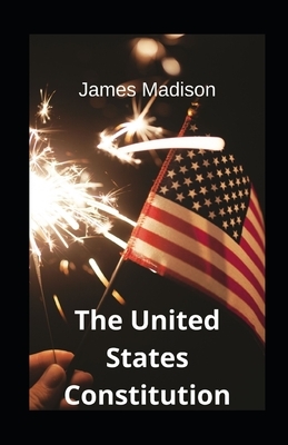 The United States Constitution illustrated by James Madison