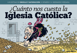 ¿Cuánto nos cuesta la Iglesia Católica? by Bernardo Vergara