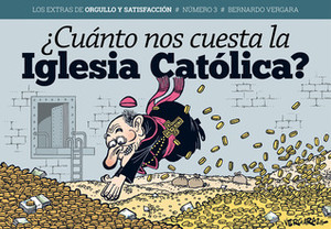 ¿Cuánto nos cuesta la Iglesia Católica? by Bernardo Vergara