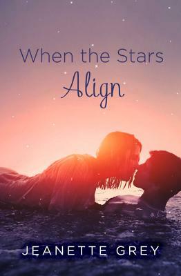 When the Stars Align by Jeanette Grey