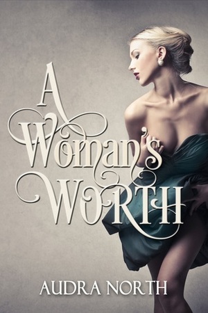 A Woman's Worth by Audra North