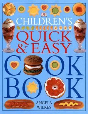 Children's Quick and Easy Cookbook by Angela Wilkes