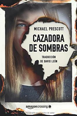 Cazadora de Sombras by Michael Prescott